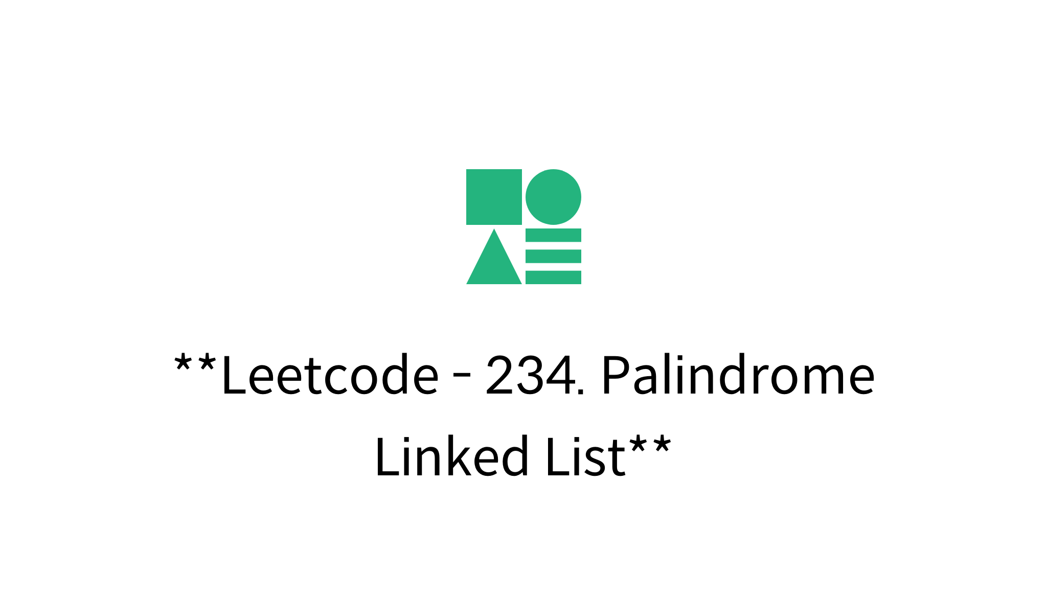 Leetcode 234. Palindrome Linked List mysetting
